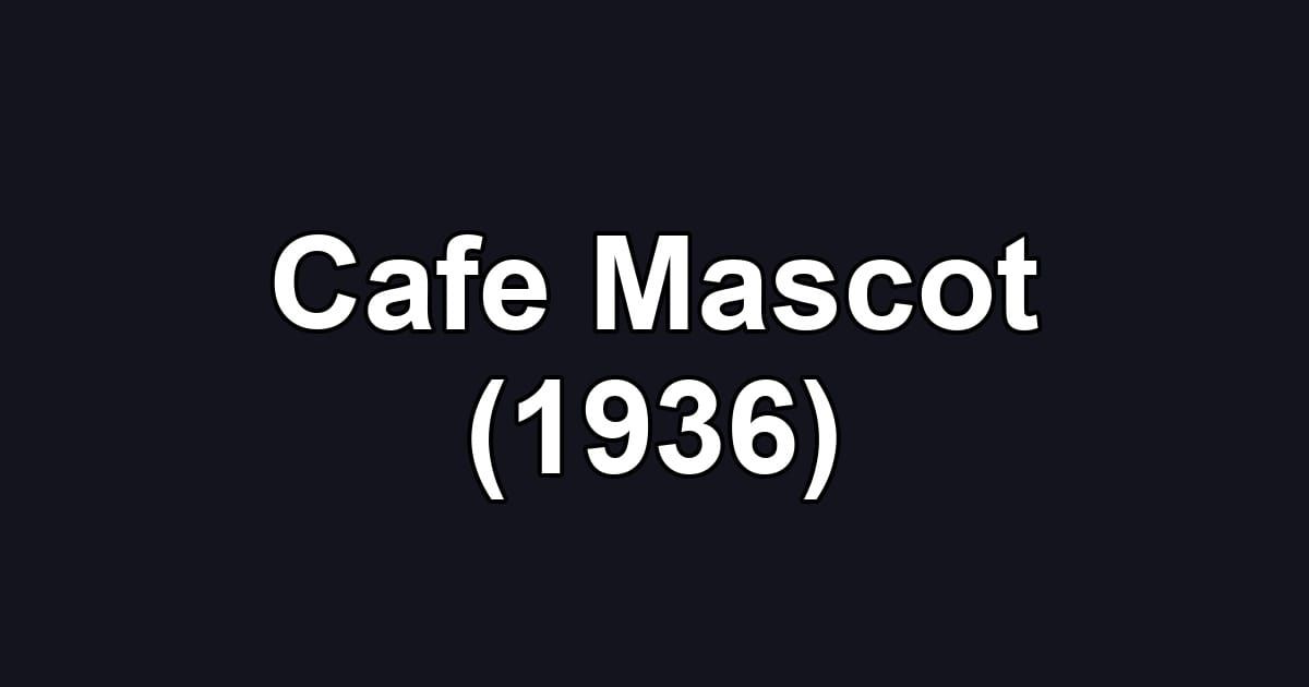 Cafe Mascot (1936)