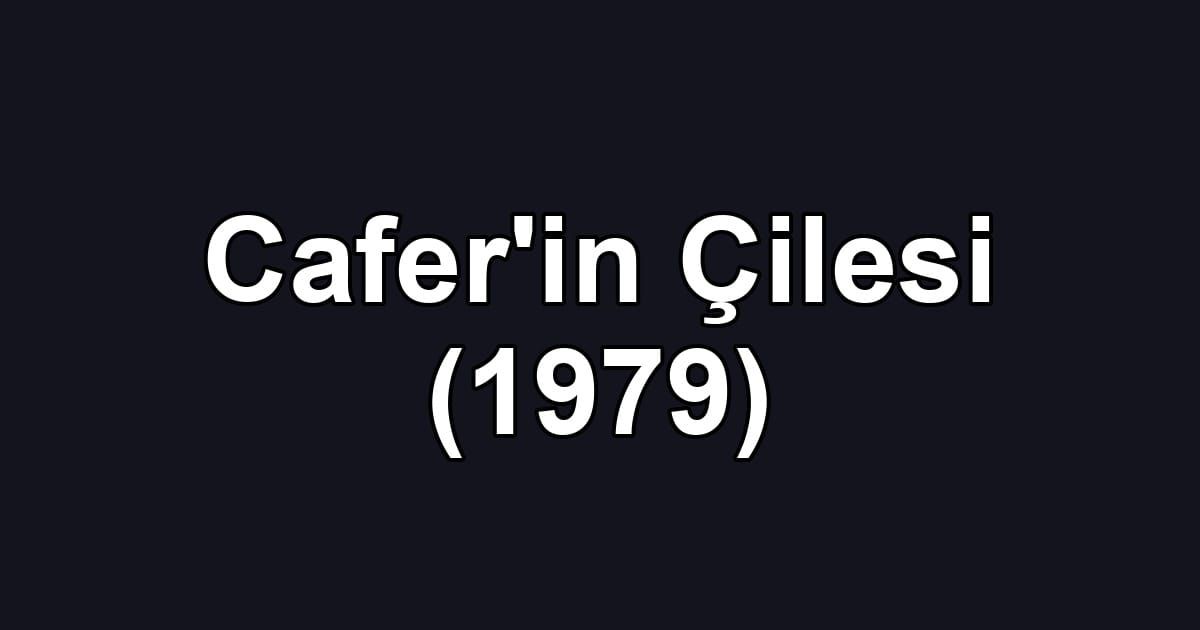 Cafer'in Çilesi (1979)