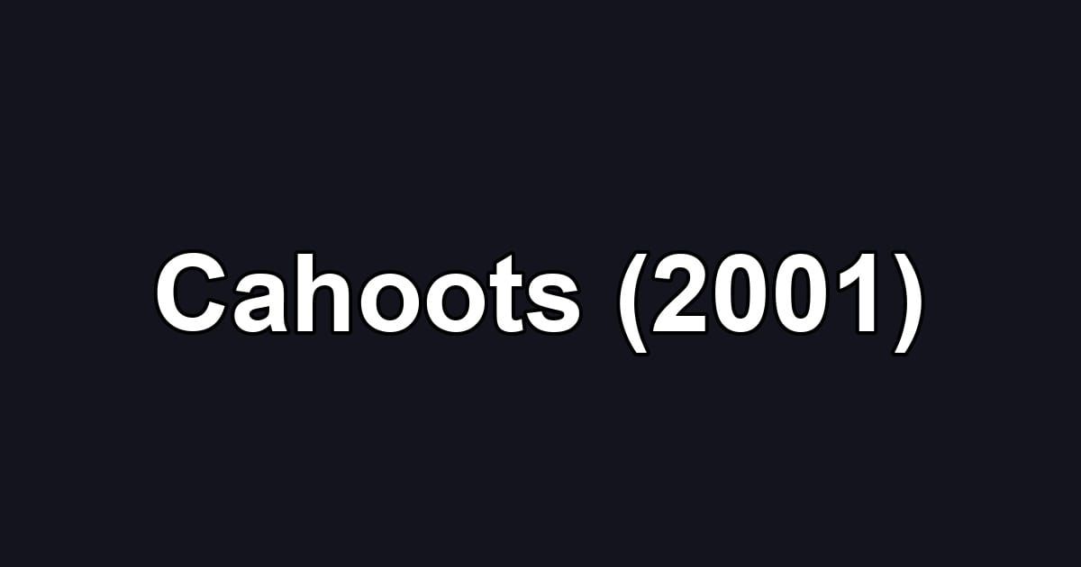 Cahoots (2001)