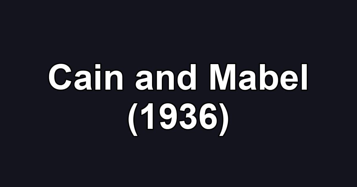 Cain and Mabel (1936)