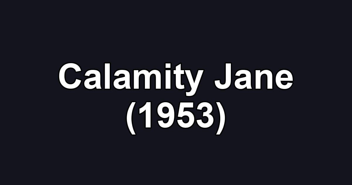 Calamity Jane (1953)