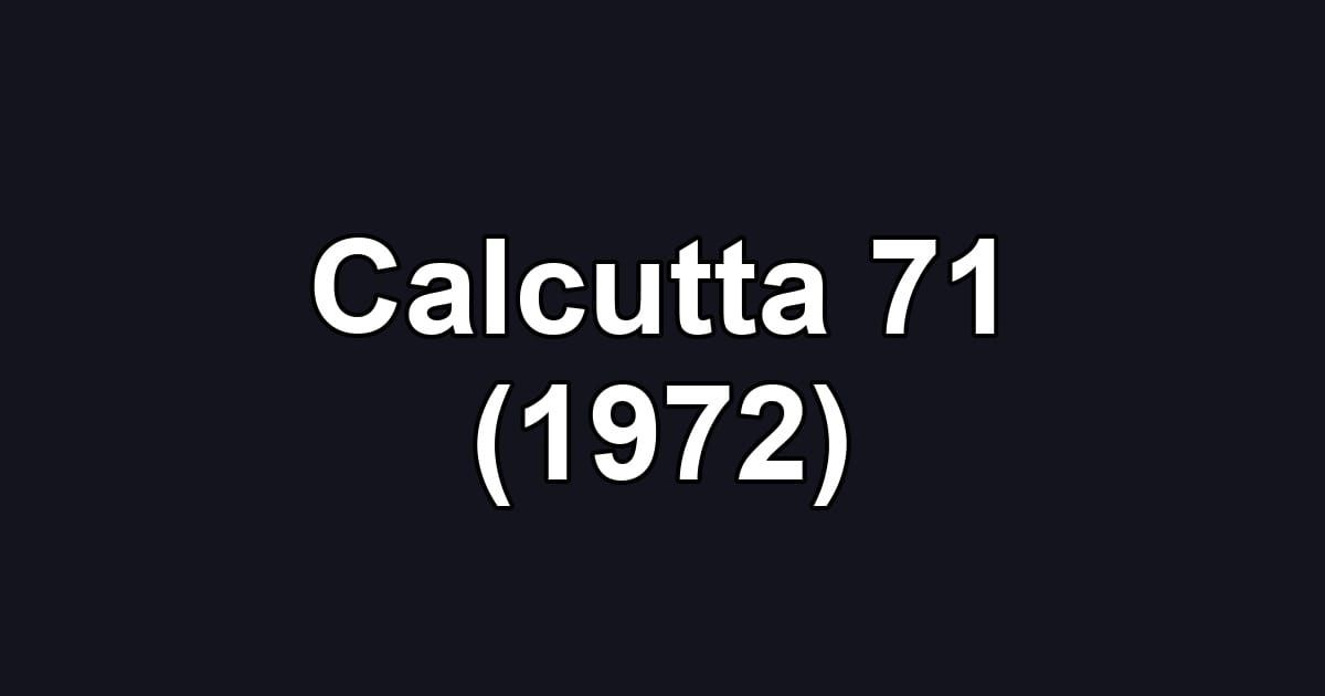 Calcutta 71 (1972)