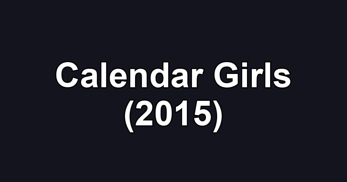 Calendar Girls (2015)