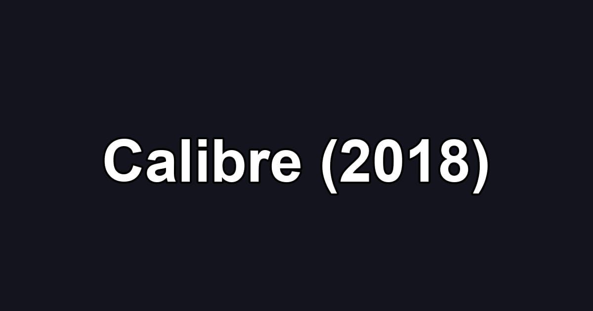 Calibre (2018)