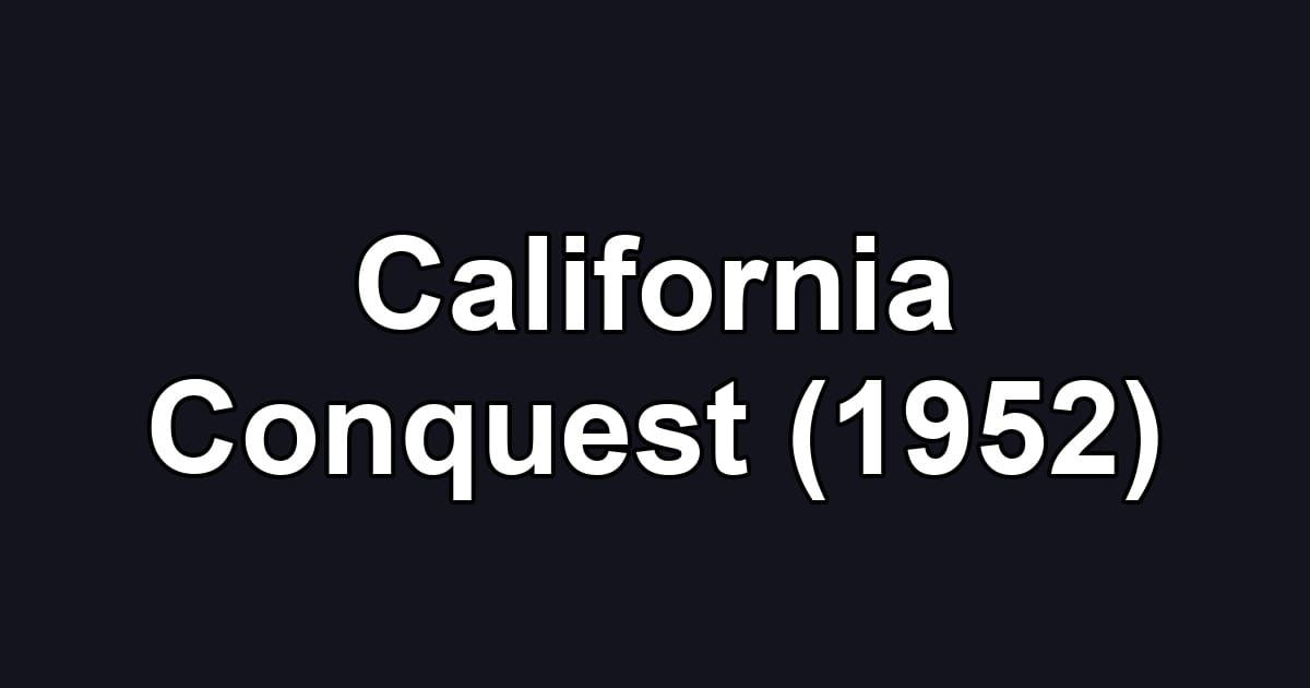 California Conquest (1952)