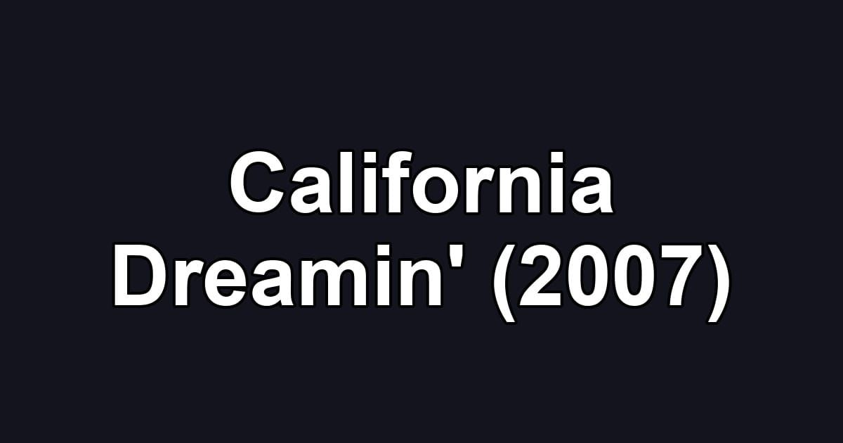 California Dreamin' (2007)