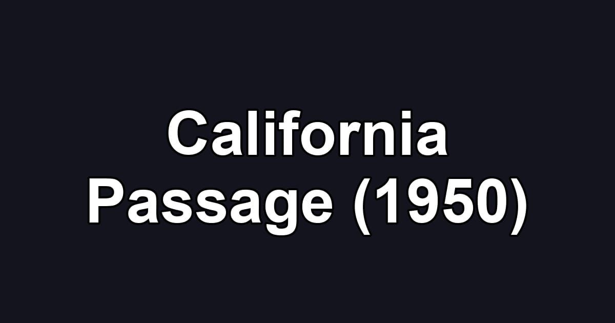California Passage (1950)