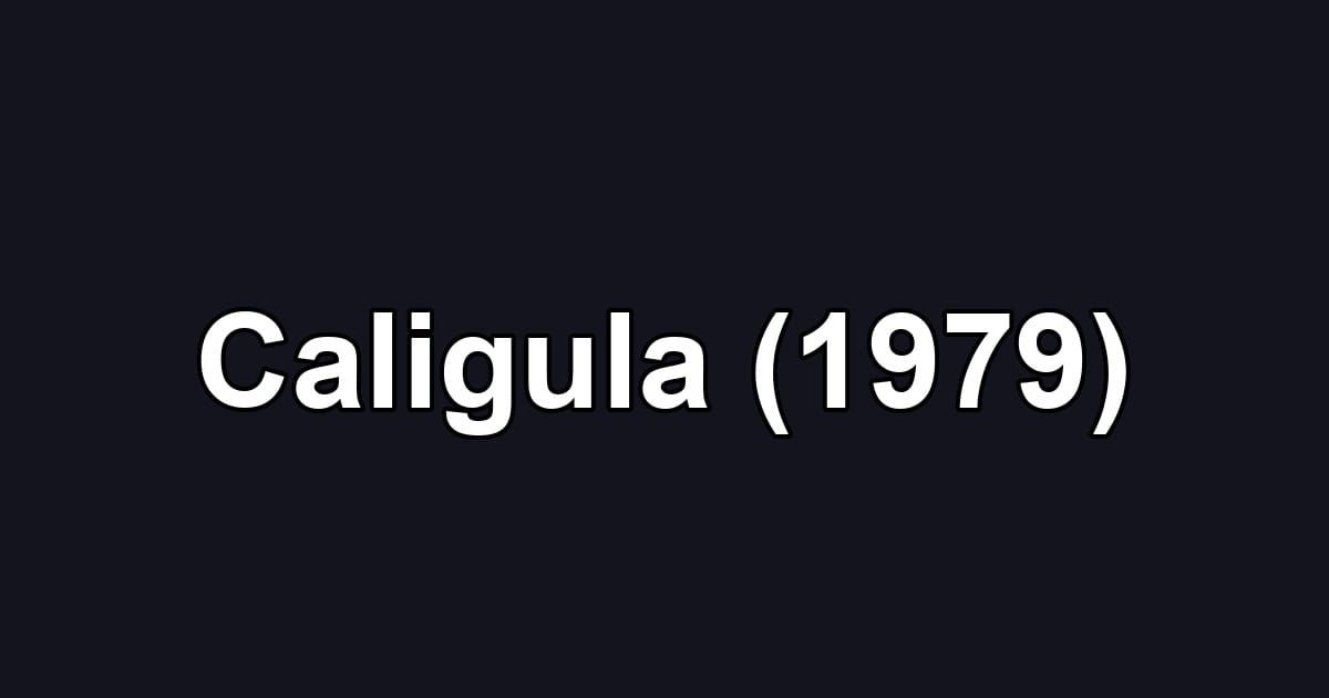 Caligula (1979)