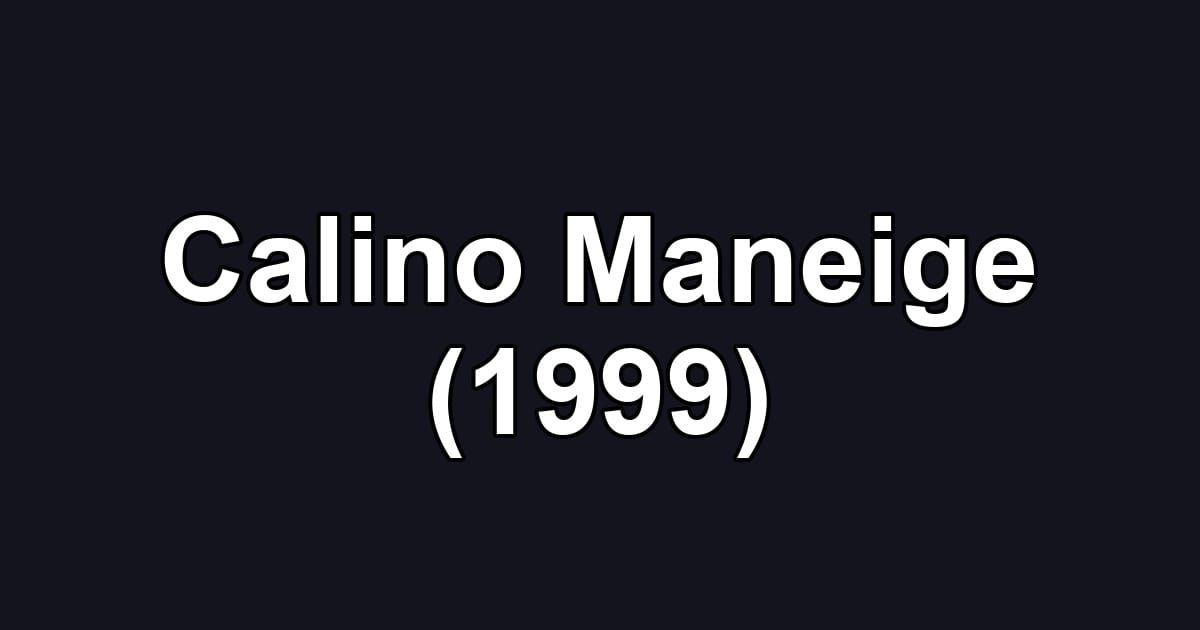 Calino Maneige (1999)