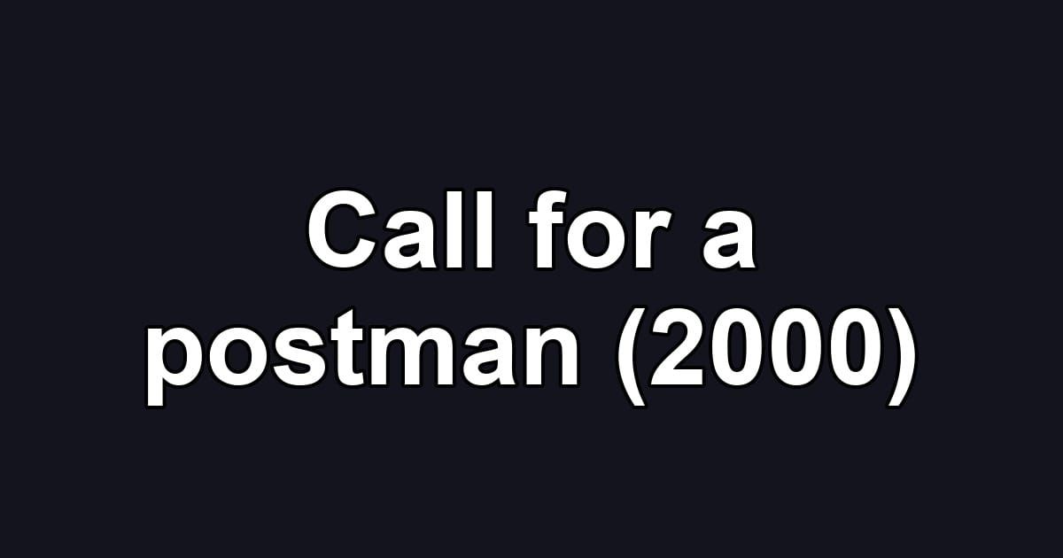 Call for a postman (2000)