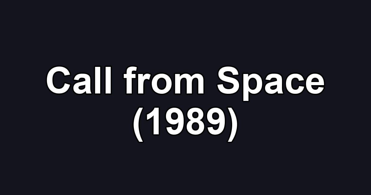 Call from Space (1989)