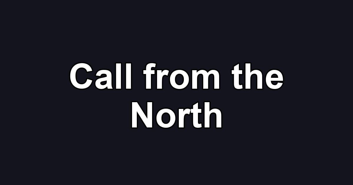 Call from the North