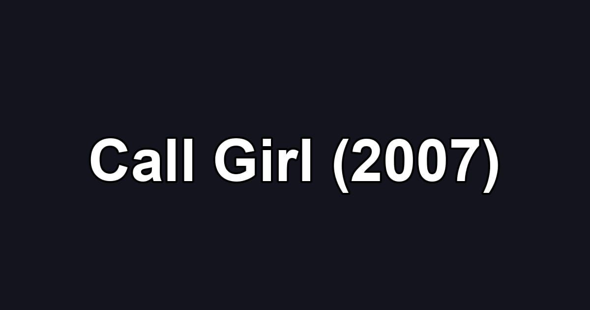 Call Girl (2007)