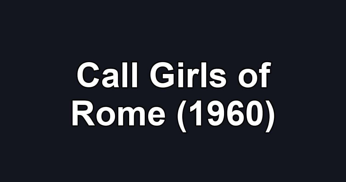 Call Girls of Rome (1960)