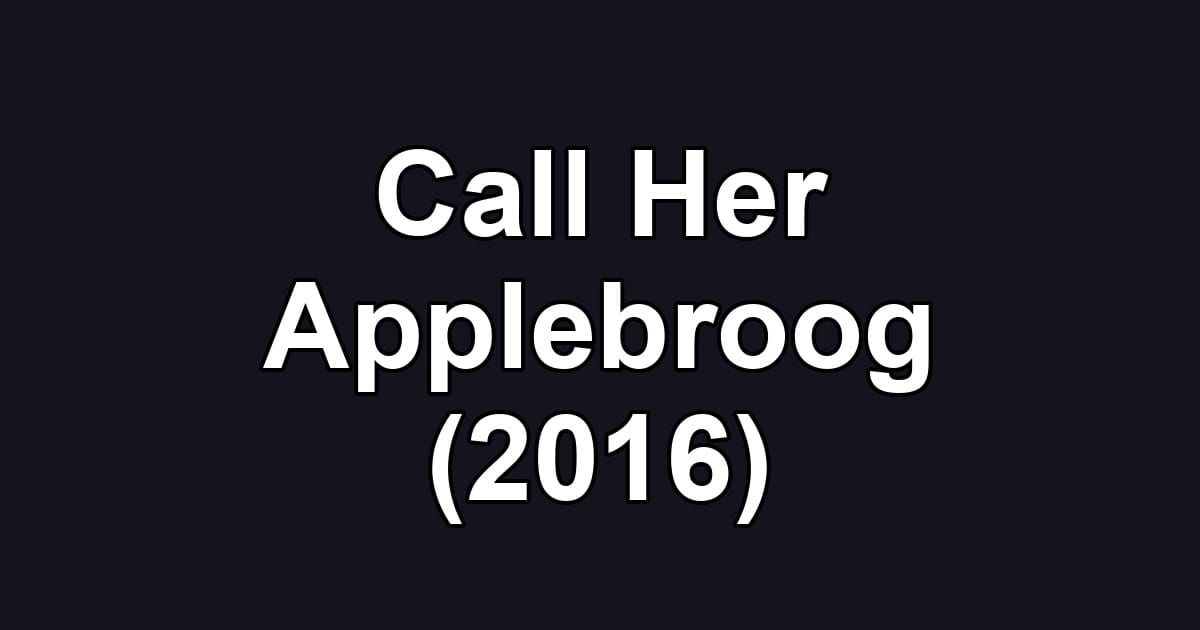 Call Her Applebroog (2016)