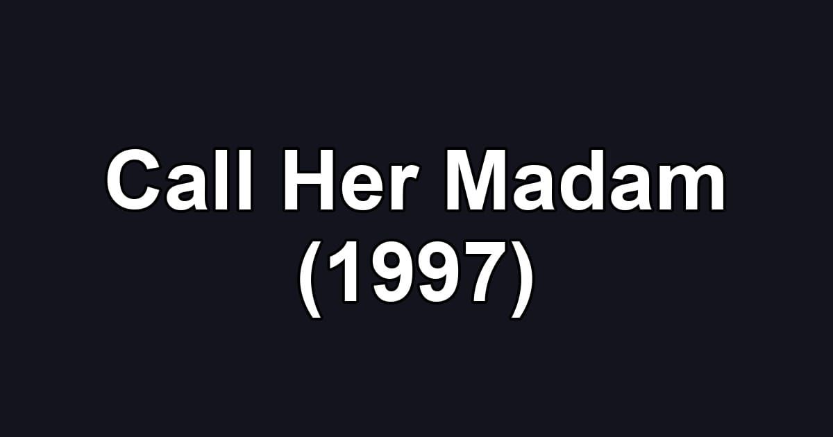 Call Her Madam (1997)