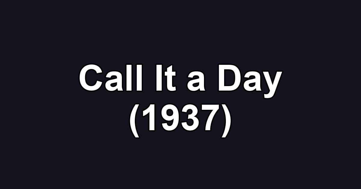 Call It a Day (1937)