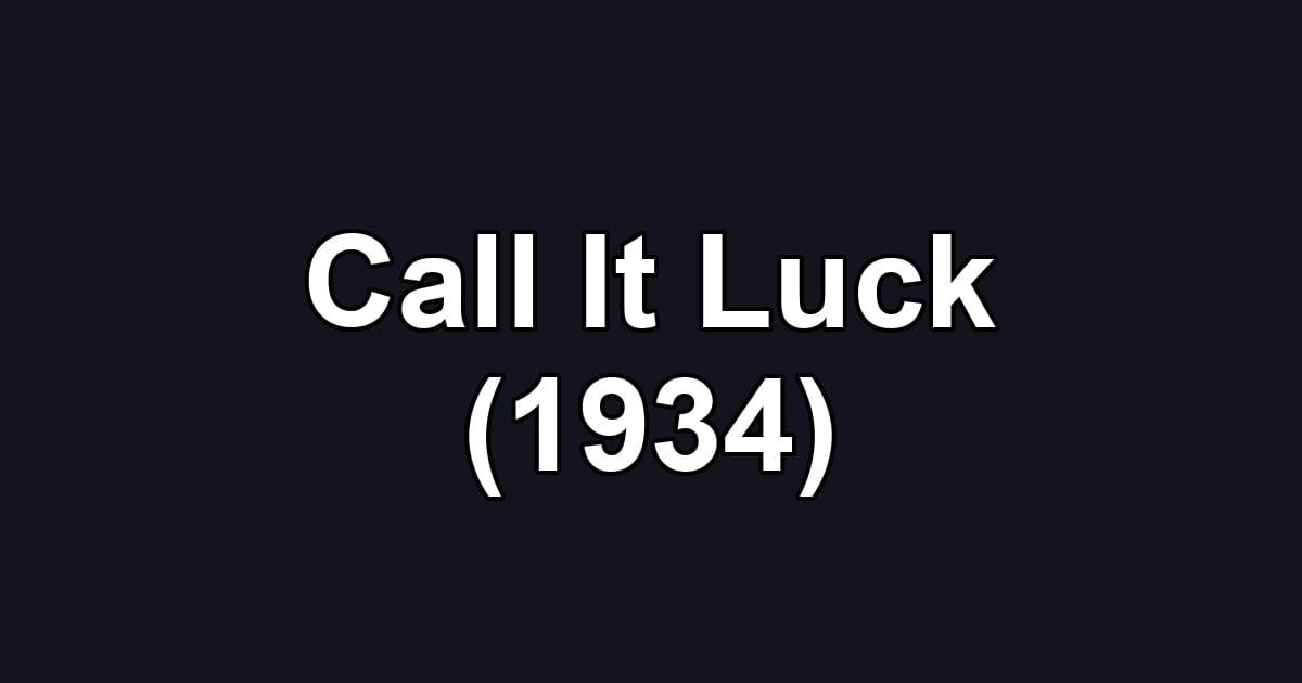 Call It Luck (1934)