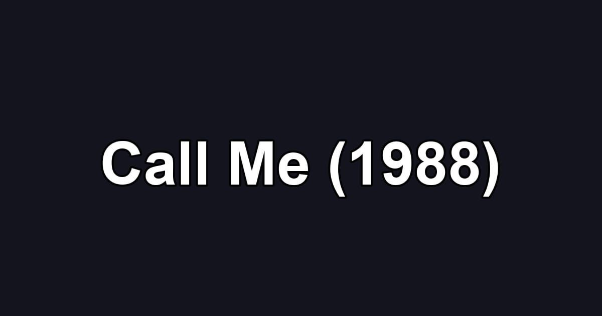 Call Me (1988)