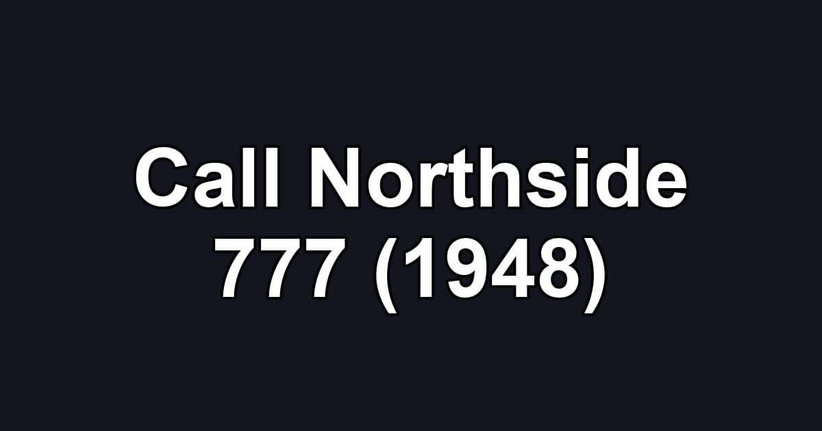 Call Northside 777 (1948)