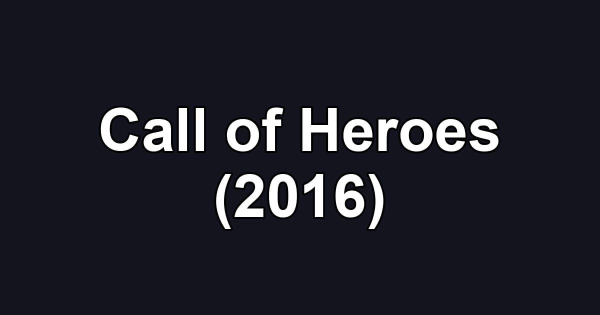 Call of Heroes (2016)