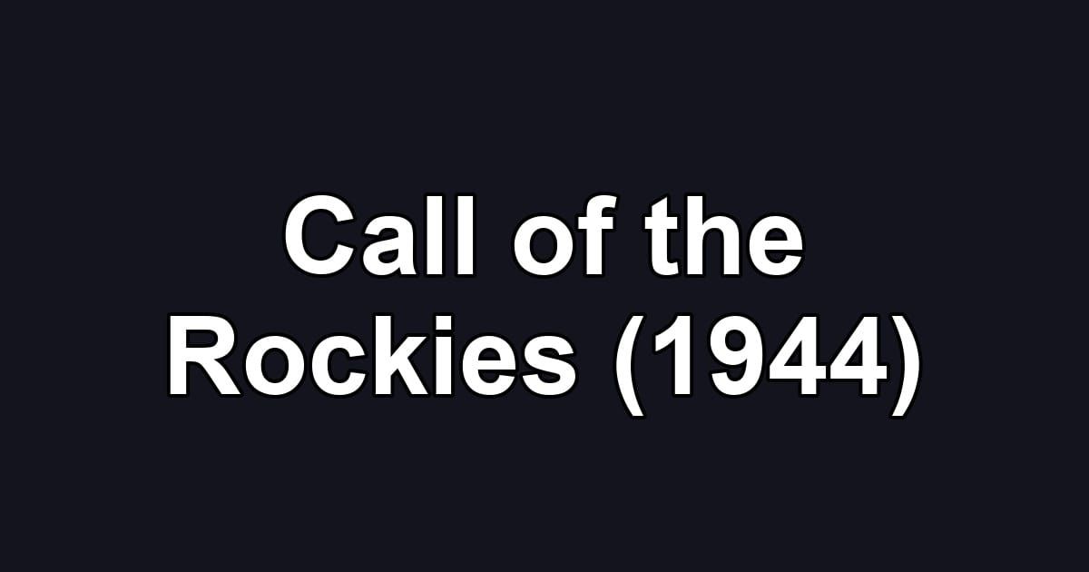 Call of the Rockies (1944)