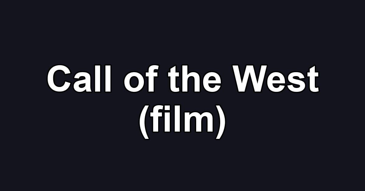 Call of the West (film)