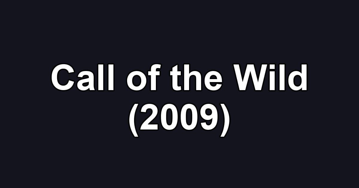 Call of the Wild (2009)