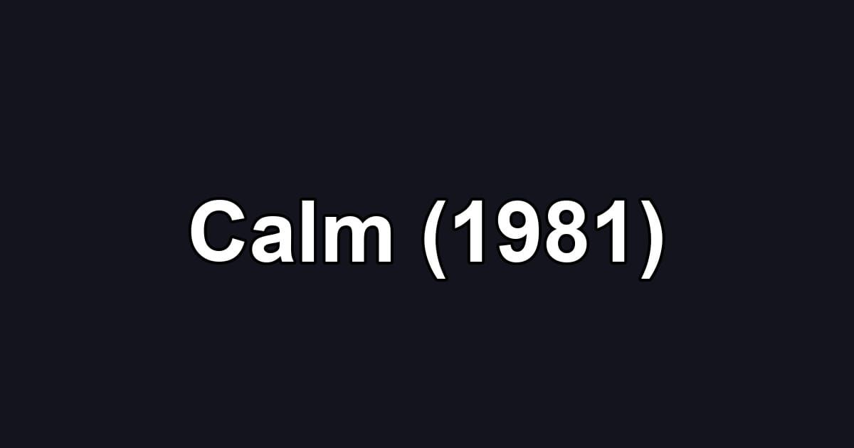 Calm (1981)