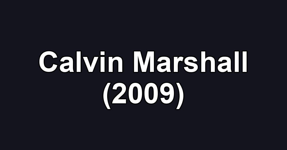 Calvin Marshall (2009)