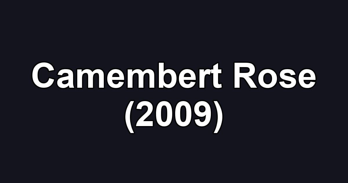 Camembert Rose (2009)