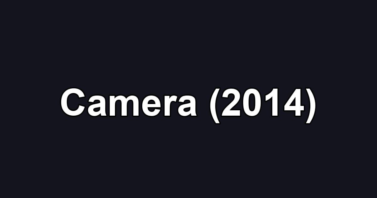Camera (2014)