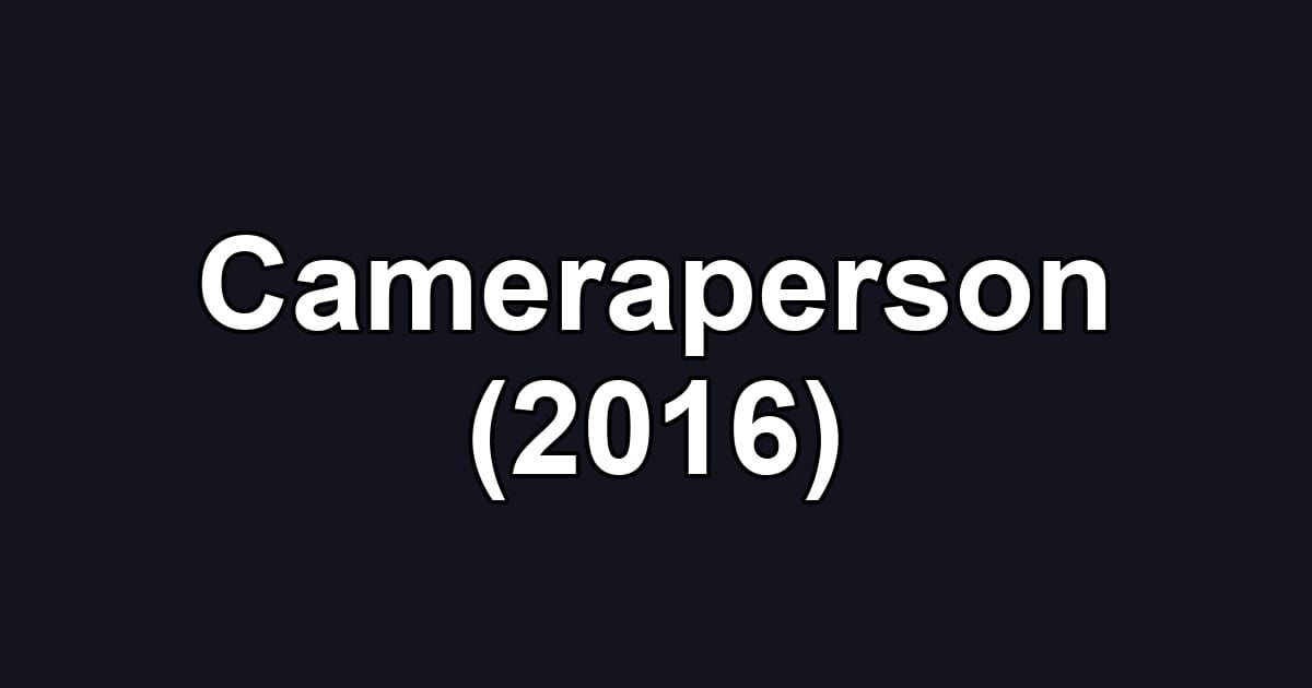 Cameraperson (2016)
