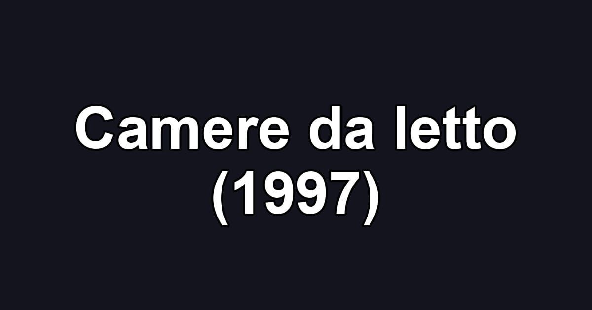 Camere da letto (1997)