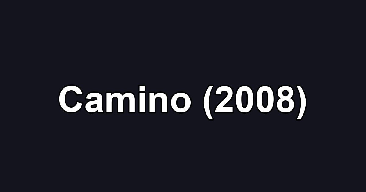 Camino (2008)