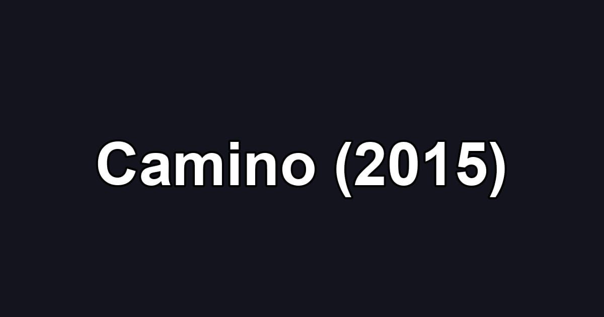 Camino (2015)