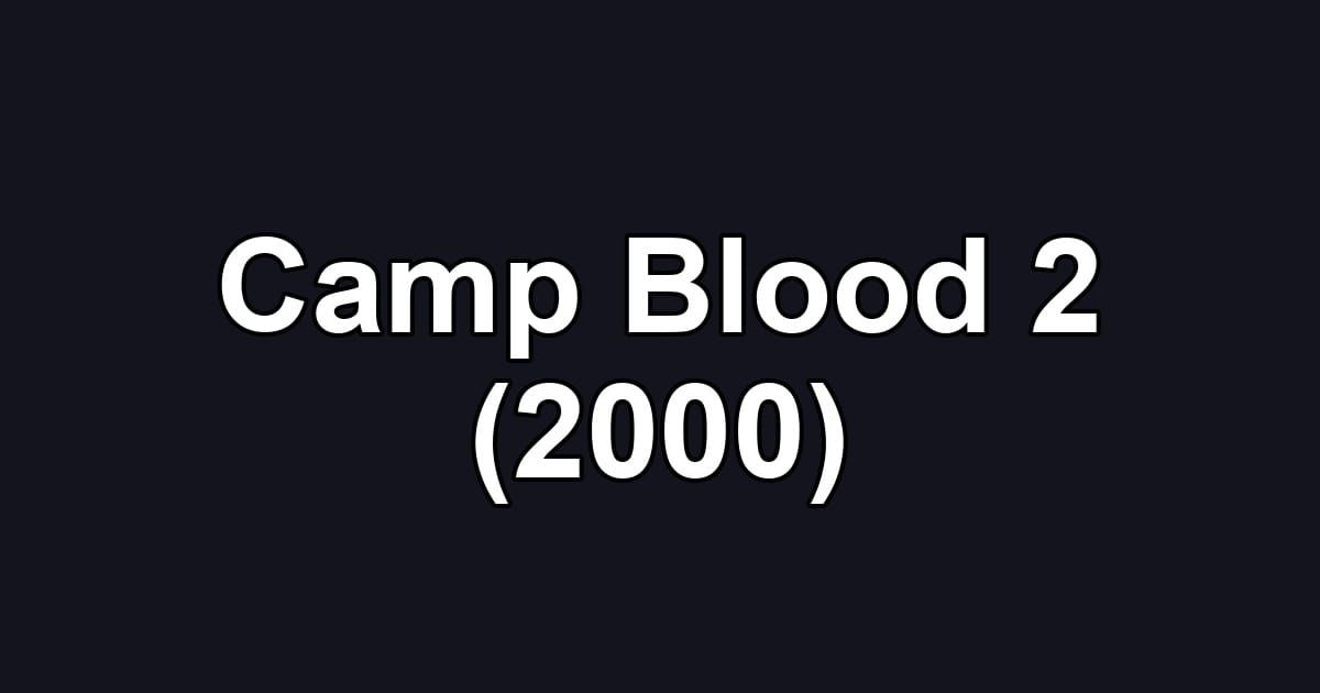 Camp Blood 2 (2000)