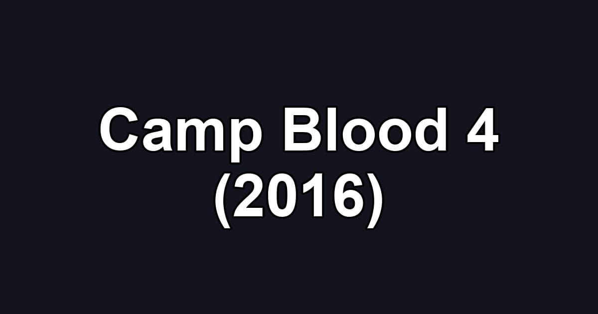 Camp Blood 4 (2016)