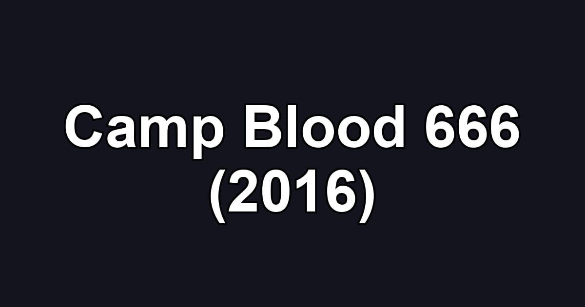 Camp Blood 666 (2016)