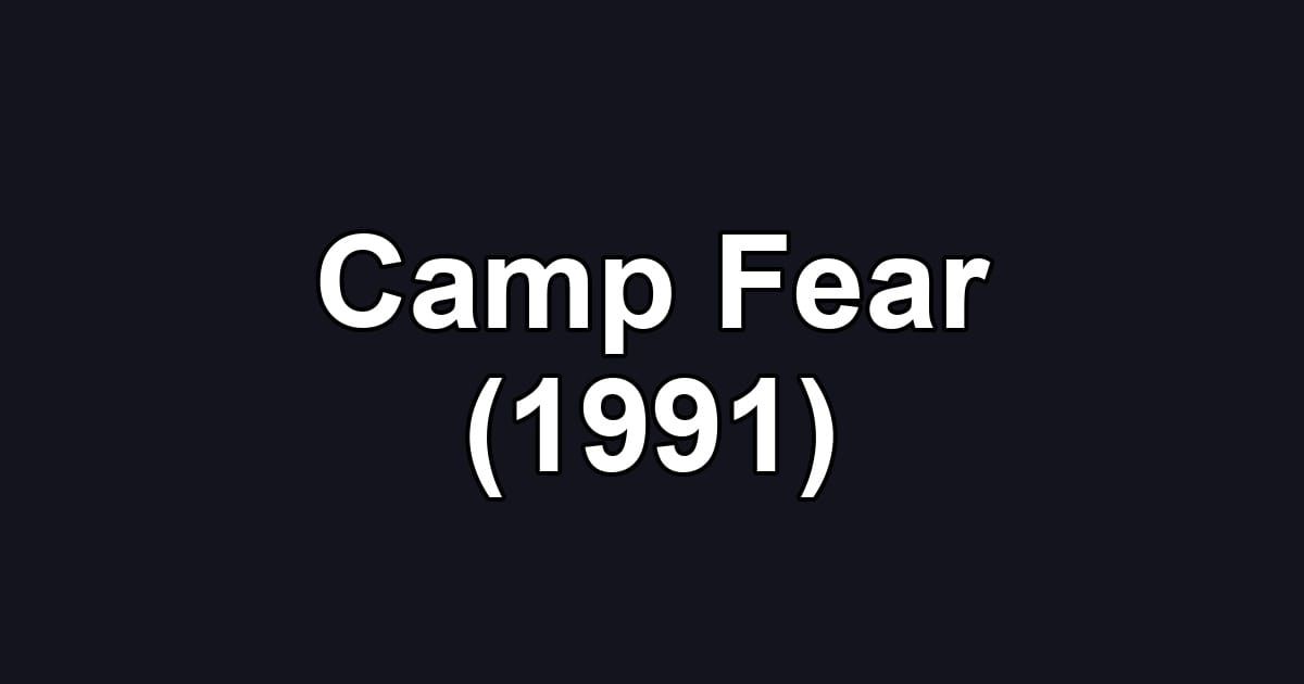 Camp Fear (1991)