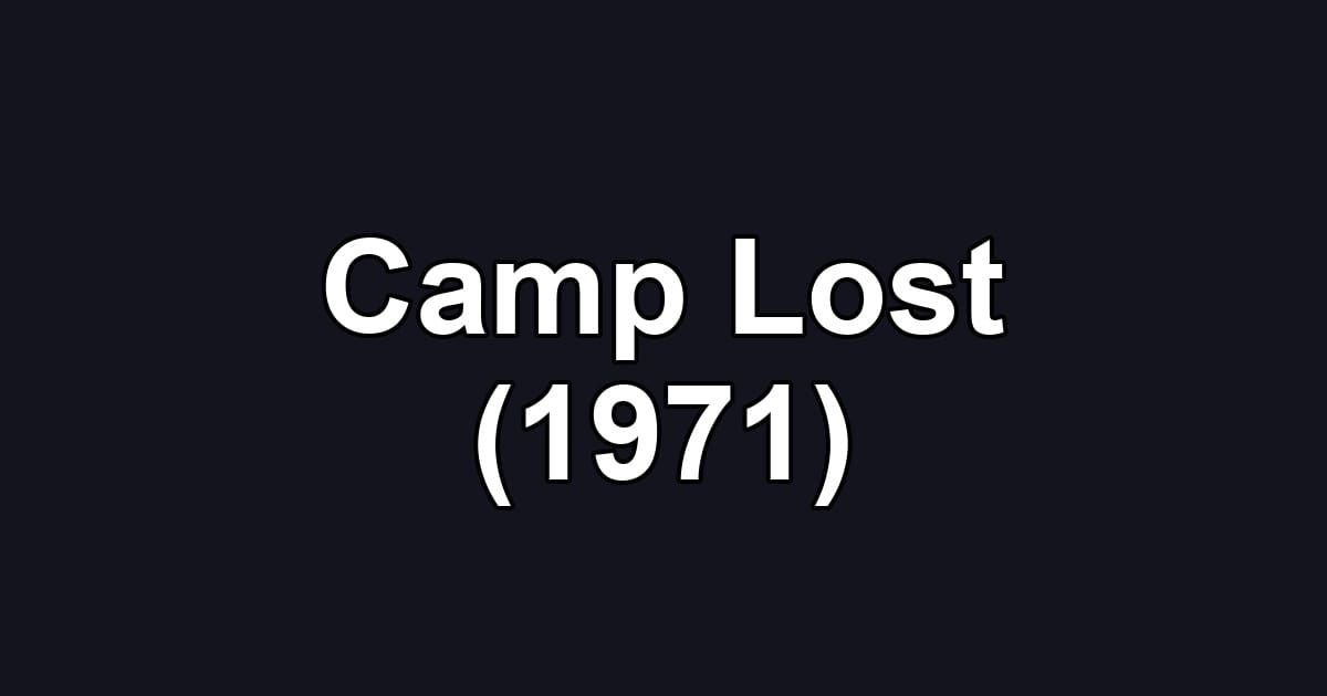 Camp Lost (1971)