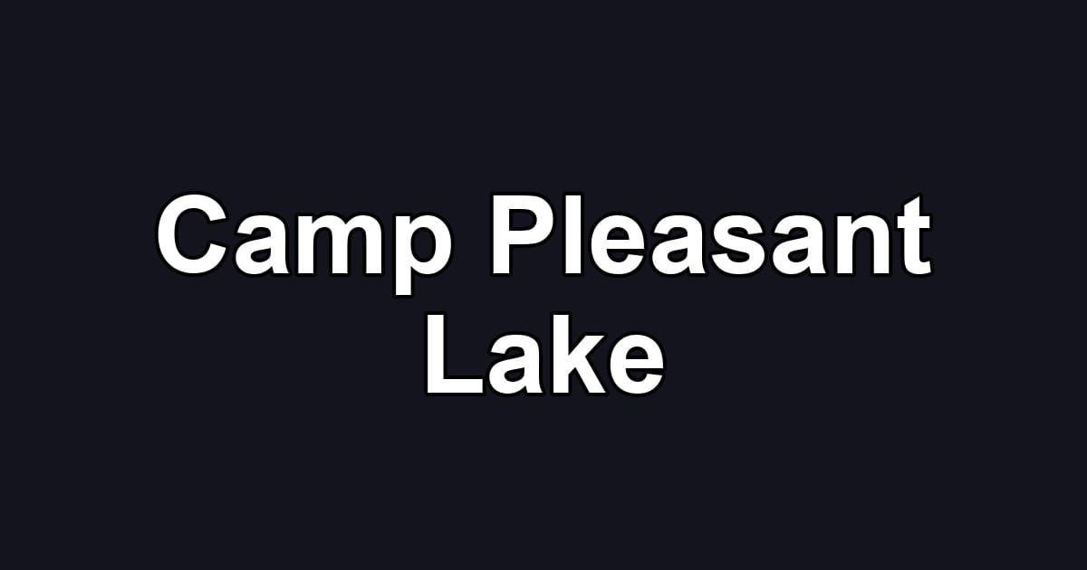 Camp Pleasant Lake