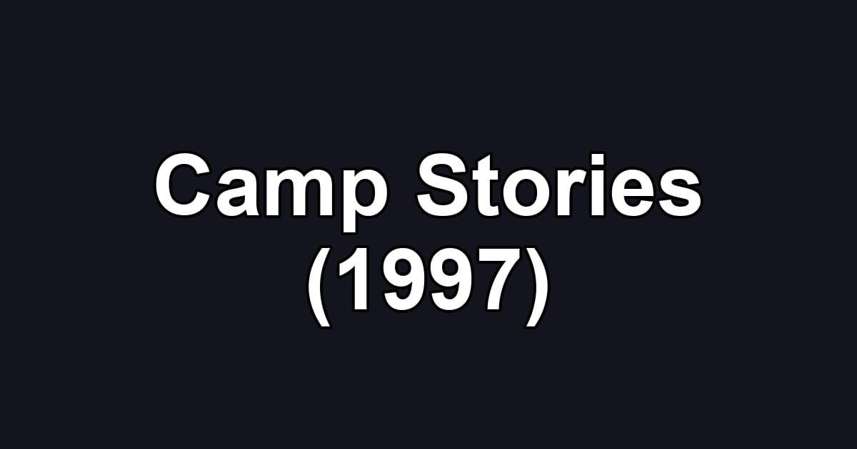 Camp Stories (1997)