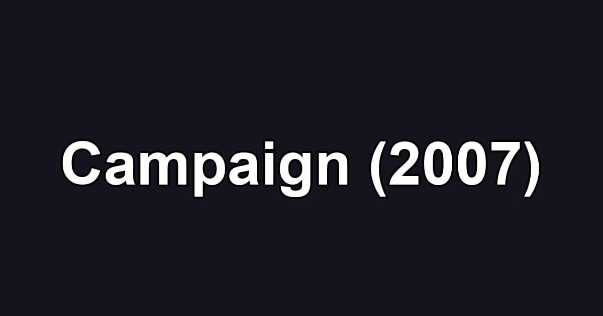 Campaign (2007)