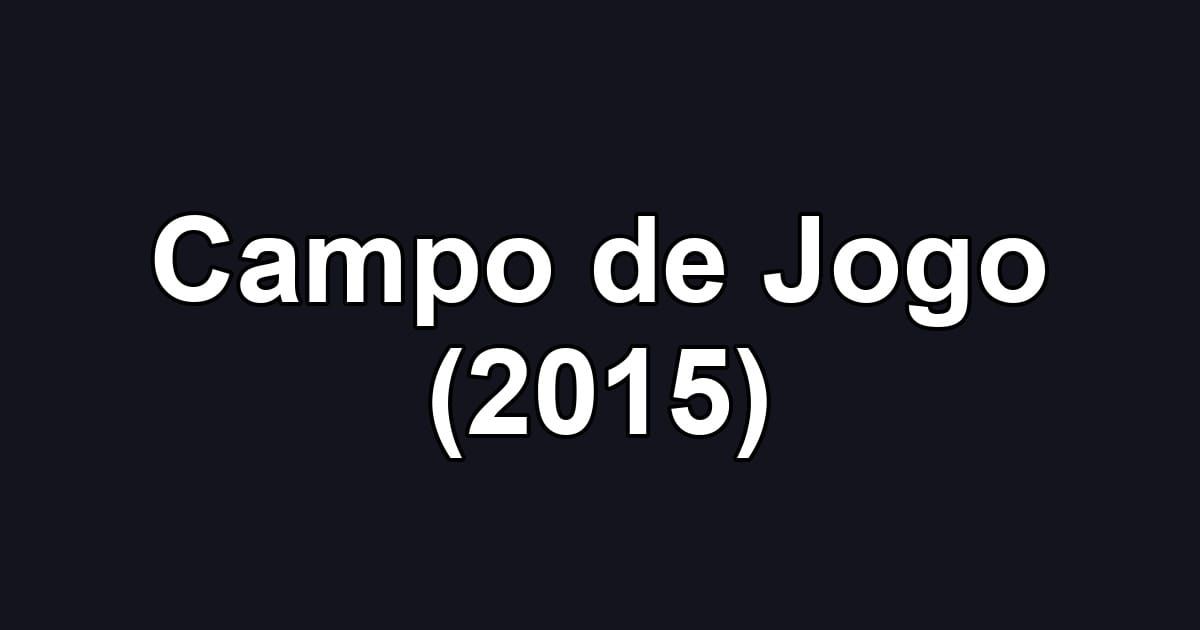 Campo de Jogo (2015)