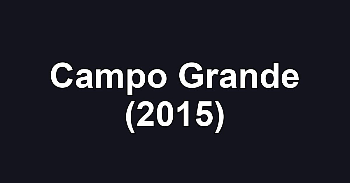 Campo Grande (2015)
