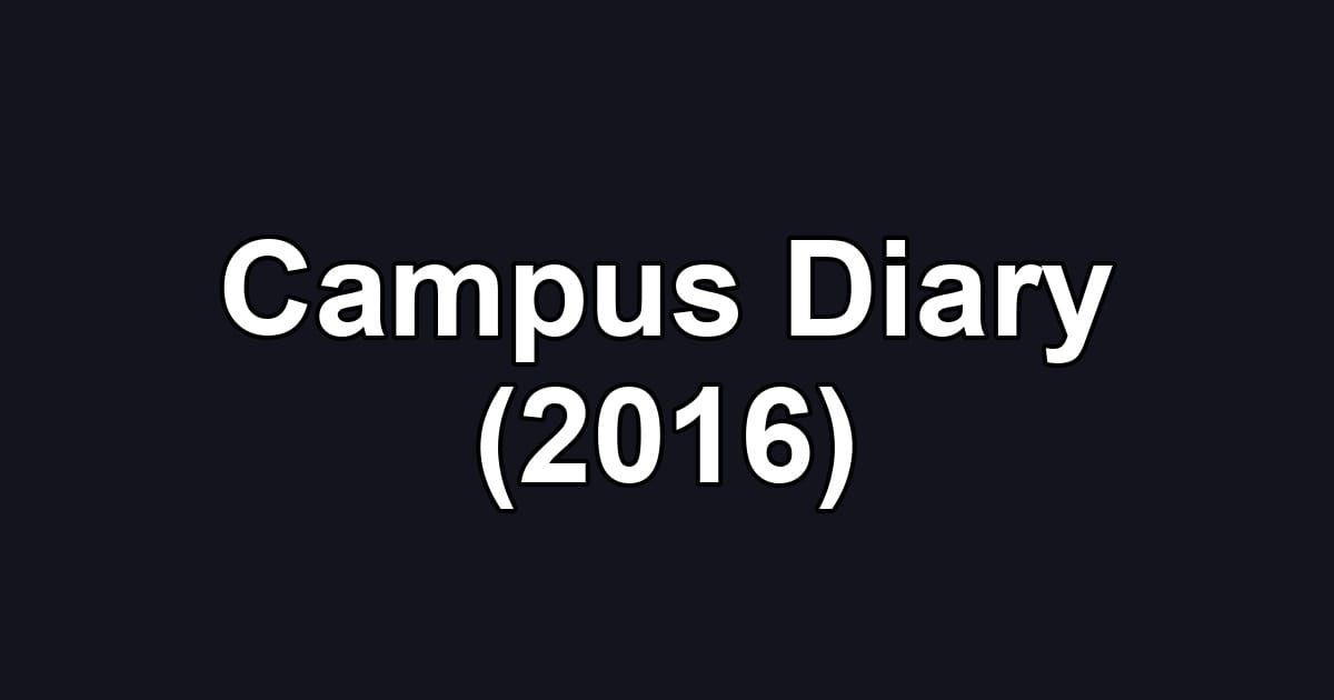 Campus Diary (2016)