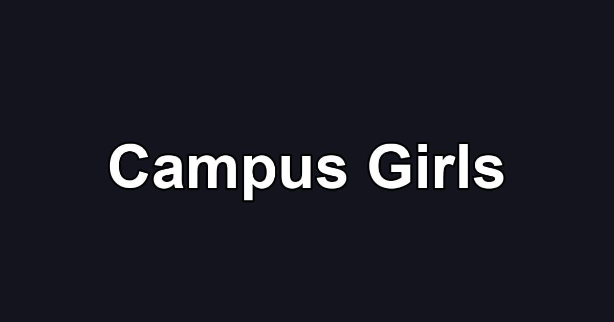 Campus Girls