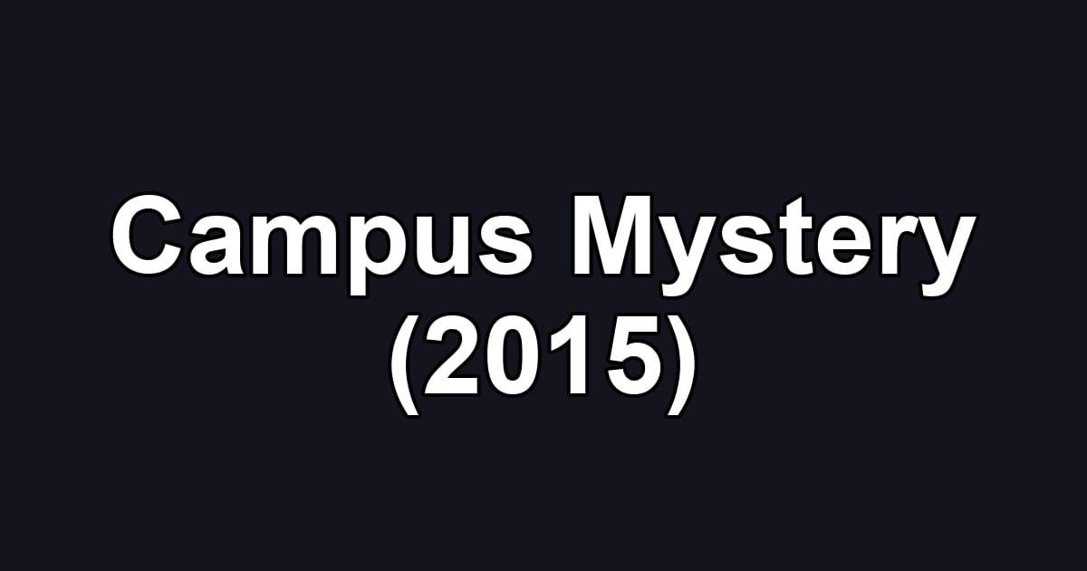 Campus Mystery (2015)