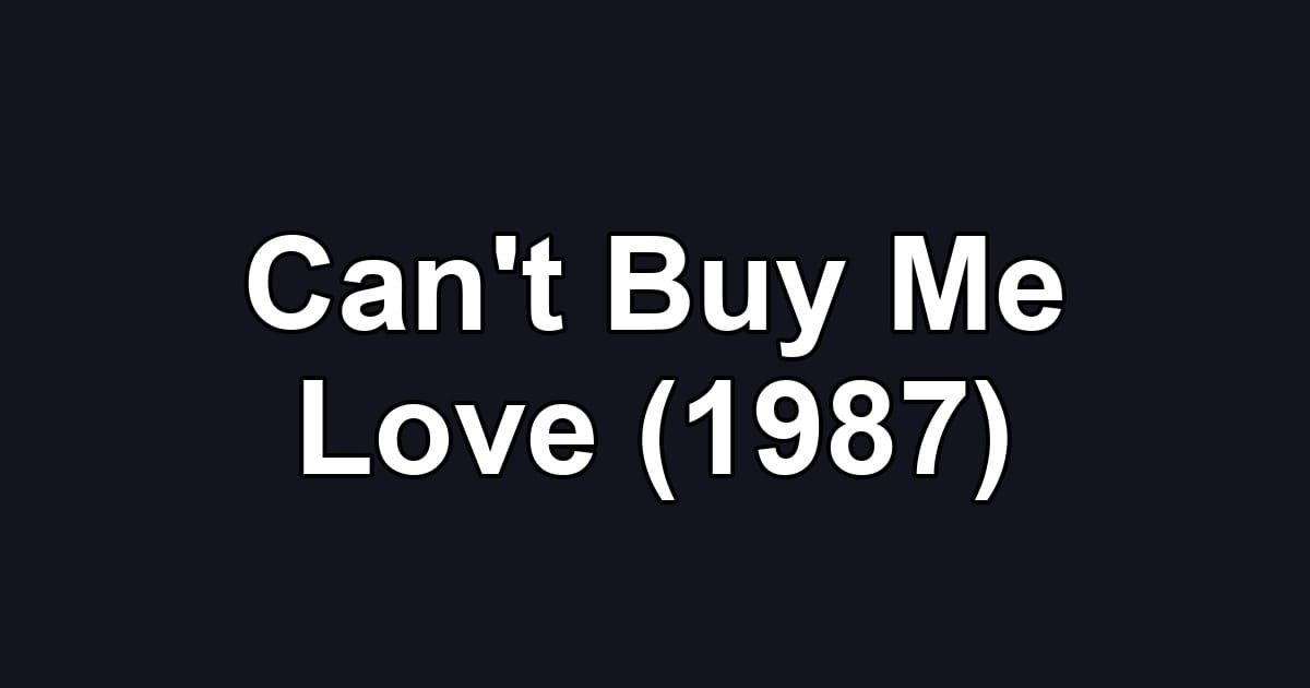 Can't Buy Me Love (1987)
